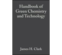 James H. Clark Handbook of Green Chemistry and Technology (Copertina rigida)