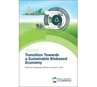 James H Clark Transition Towards a Sustainable Biobased Econo (Copertina rigida)