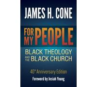 James H. Cone For My People: Black Theology and the Black Church - 4 (Tascabile)