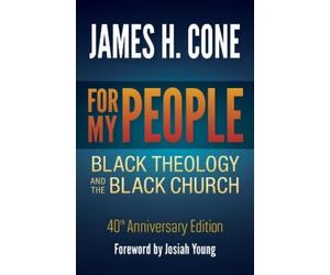 James H. Cone For My People: Black Theology and the Black Church - 4 (Tascabile)