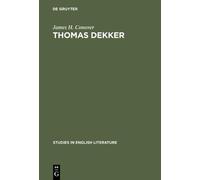 James H. Conover Thomas Dekker (Copertina rigida) Studies in English Literature