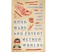 James H. Creechan Drug Wars and Covert Netherworlds (Tascabile)