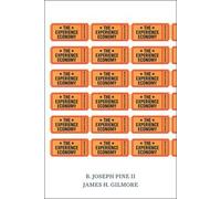 James H. Gilmore B. Joseph Pine The Experience Economy, Updated Edit (Tascabile)