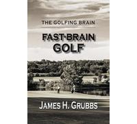 James H Grubbs The Golfing Brain (Tascabile)