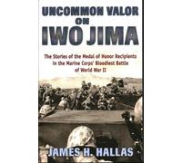 James H. Hallas Uncommon Valor on Iwo Jima (Tascabile)