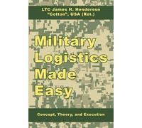 James H. Henderson Military Logistics Made Easy (Tascabile)
