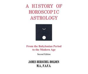 James H.Herschel Holden History of Horoscopic Astrology (Tascabile)