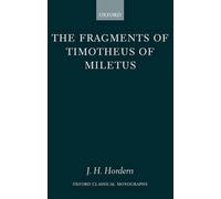 James H. Hordern The Fragments of Timotheus of Miletus (Copertina rigida)