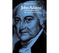 James H. Hutson John Adams and the Diplomacy of the American Revolut (Tascabile)