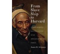 James H. Johnston From Slave Ship to Harvard (Tascabile)