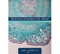 James H. Joiner Bioethics in Search of Virtue (Tascabile)