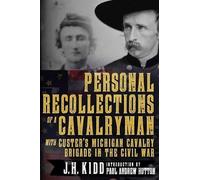 James H. Kidd Personal Recollections of a Cavalryman with Cus (Copertina rigida)