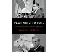 James H. Lebovic Planning to Fail (Copertina rigida) Bridging the Gap