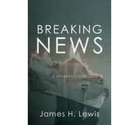 James H Lewis Breaking News (Tascabile) Rudberg Novel