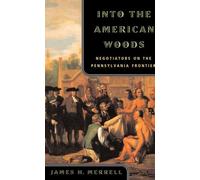 James H. Merrell Into the American Woods (Tascabile)