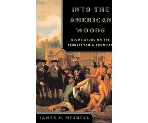 James H. Merrell Into the American Woods (Tascabile)
