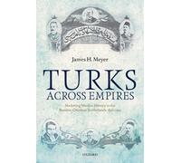 James H. Meyer Turks Across Empires (Tascabile)