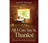 James H Murdough All I Can Say Is, Thanks (Tascabile)