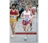James H Riehl Chasing Down A Dream (Tascabile)