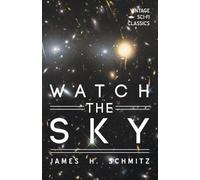 James H Schmitz Watch the Sky (Tascabile)