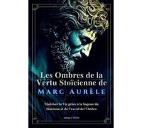 James H Smith Les Ombres de la Vertu Stoïcienne de Marc Aurèle (Tascabile)