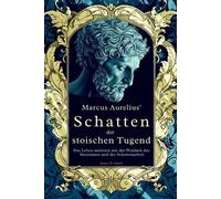 James H Smith Marcus Aurelius' Schatten der stoischen Tugend (Tascabile)
