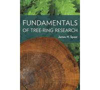 James H. Speer Fundamentals of Tree Ring Research (Tascabile)