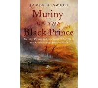 James H. Sweet Mutiny on the Black Prince (Copertina rigida)