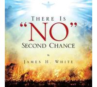 James H White There Is "No" Second Chance (Tascabile)