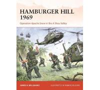 James H. Willbanks Hamburger Hill 1969 (Tascabile) Campaign