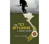 James H. Willbanks The Tet Offensive (Tascabile)