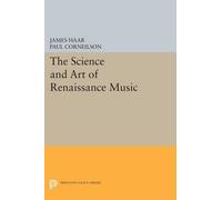 James Haar The Science and Art of Renaissance Music (Tascabile)