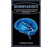 James Haas Neuroplasticity (Tascabile)