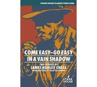 James Hadley Chase Come Easy-Go/in a Vain Shadow (Tascabile)