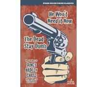 James Hadley Chase He Won't Need It Now / The Dead Stay Dumb (Tascabile)