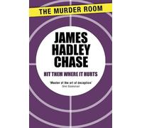 James Hadley Chase Hit Them Where it Hurts (Tascabile) Murder Room