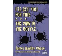 James Hadley Chase I'll Get You for This / The Paw in the Bottle (Tascabile)