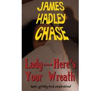 James Hadley Chase Lady-Here's Your Wreath (Copertina rigida)