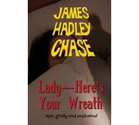 James Hadley Chase Lady-Here's Your Wreath (Tascabile)