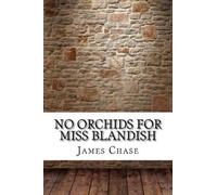 James Hadley Chase No Orchids for Miss Blandish (Tascabile)