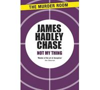 James Hadley Chase Not My Thing (Tascabile) Murder Room