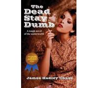 James Hadley Chase The Dead Stay Dumb (Copertina rigida)
