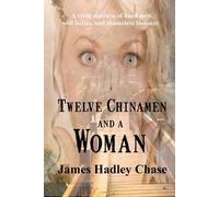 James Hadley Chase Twelve Chinamen and a Woman (Tascabile)