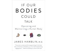 James Hamblin If Our Bodies Could Talk (Tascabile)