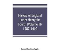 James Hamilton History of England under Henry the Fourth (Volume II (Tascabile)