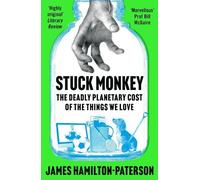 James Hamilton-Paterson Stuck Monkey (Tascabile)