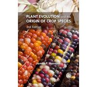 James Hancock Plant Evolution and the Origin of Crop Species (Tascabile)