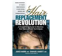 James Harris Emanuel Marritt The Hair Replacement Revolution (Tascabile)