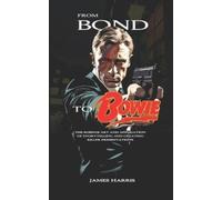 James Harris From Bond To Bowie (Tascabile) From Bond to Bowie
