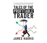 James Harris Tales of the Profitable Trader (Copertina rigida)